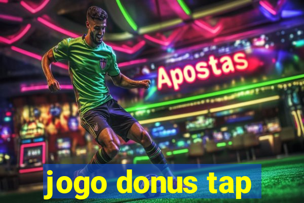 jogo donus tap